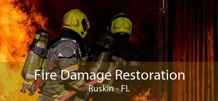 Fire Damage Restoration Ruskin - FL