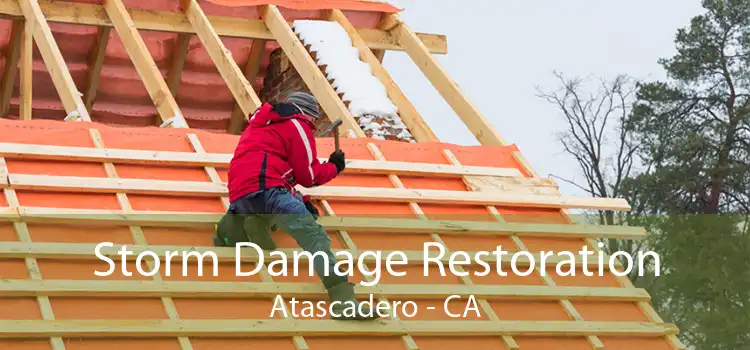  Storm Damage Restoration Atascadero - CA