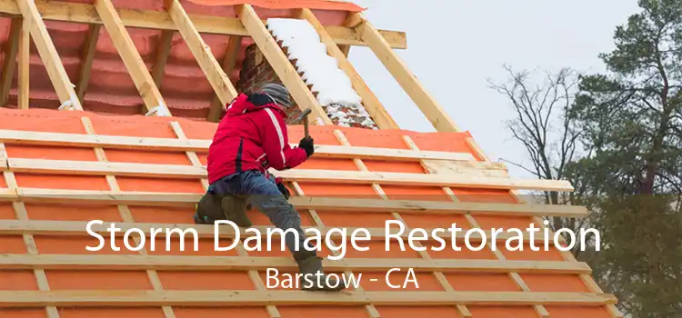  Storm Damage Restoration Barstow - CA