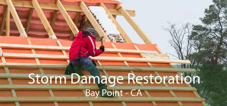  Storm Damage Restoration Bay Point - CA