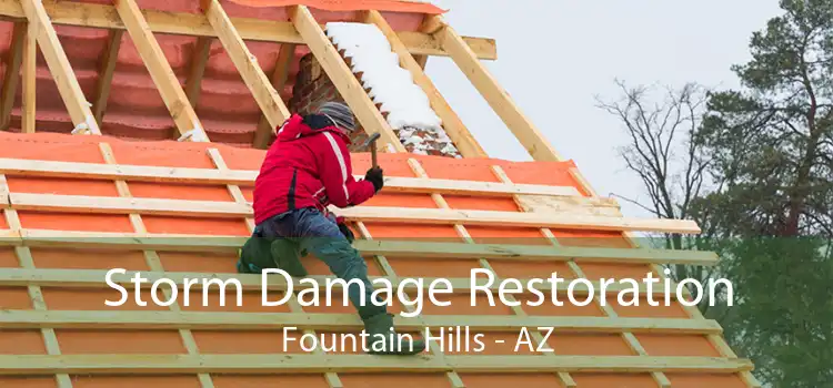 Storm Damage Restoration Fountain Hills - AZ