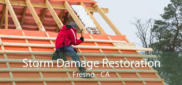  Storm Damage Restoration Fresno - CA