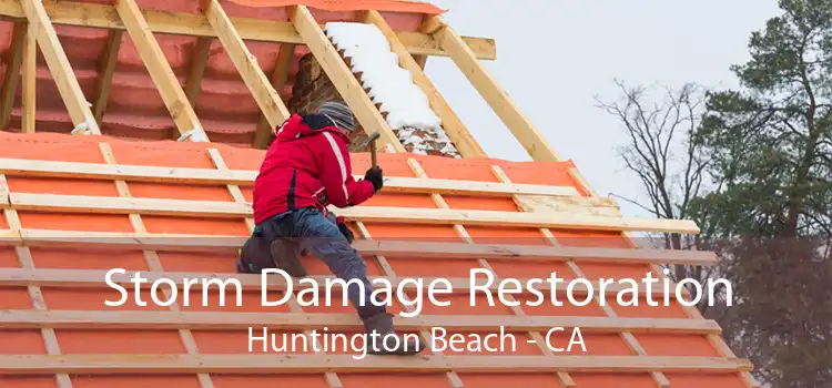  Storm Damage Restoration Huntington Beach - CA
