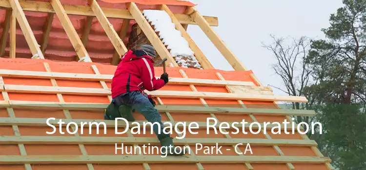  Storm Damage Restoration Huntington Park - CA