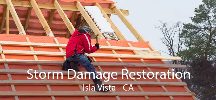 Storm Damage Restoration Isla Vista - CA
