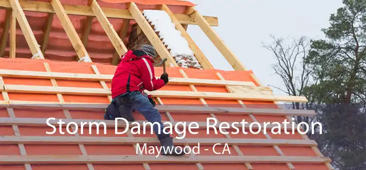 Storm Damage Restoration Maywood - CA