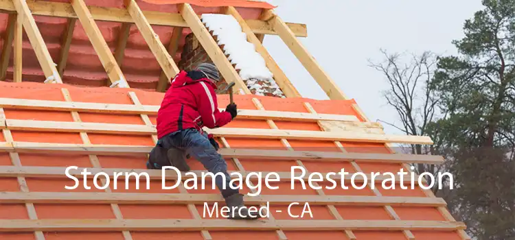  Storm Damage Restoration Merced - CA