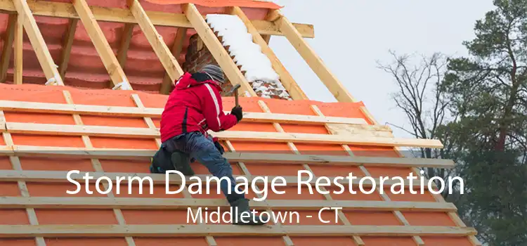 Storm Damage Restoration Middletown - CT