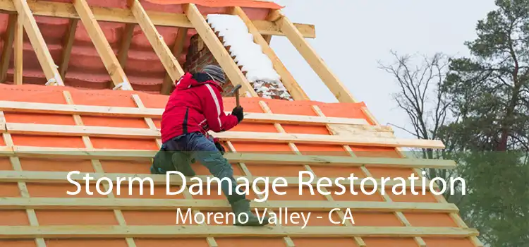  Storm Damage Restoration Moreno Valley - CA