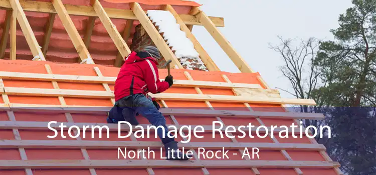  Storm Damage Restoration North Little Rock - AR