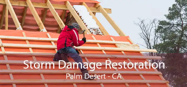  Storm Damage Restoration Palm Desert - CA