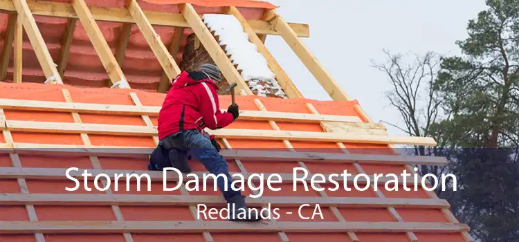 Storm Damage Restoration Redlands - CA