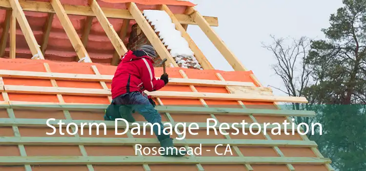  Storm Damage Restoration Rosemead - CA