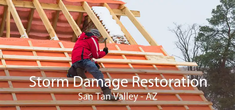 Storm Damage Restoration San Tan Valley - AZ