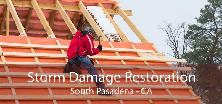  Storm Damage Restoration South Pasadena - CA