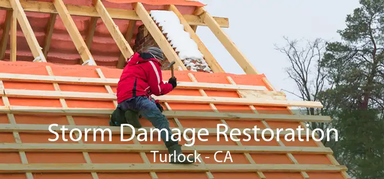  Storm Damage Restoration Turlock - CA