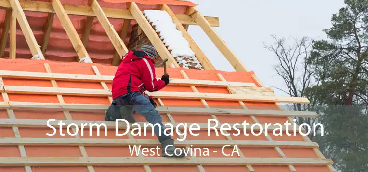  Storm Damage Restoration West Covina - CA